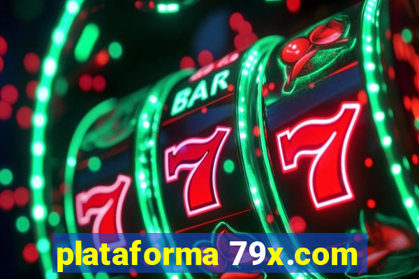 plataforma 79x.com