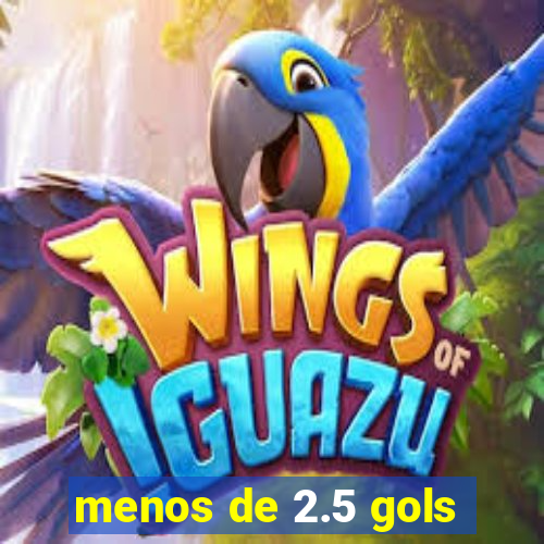 menos de 2.5 gols
