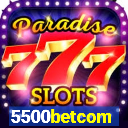 5500betcom