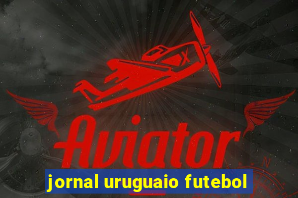 jornal uruguaio futebol