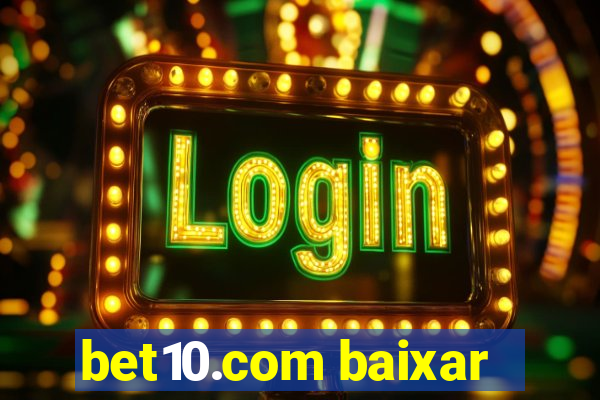 bet10.com baixar