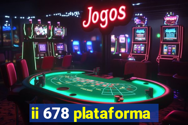 ii 678 plataforma