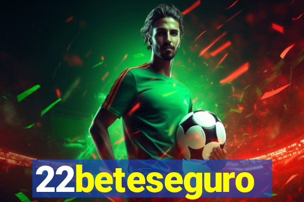 22beteseguro
