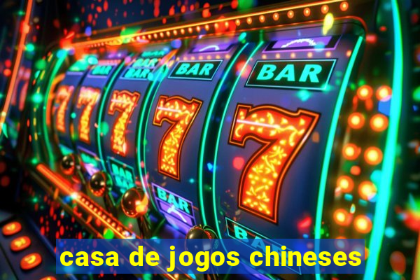 casa de jogos chineses