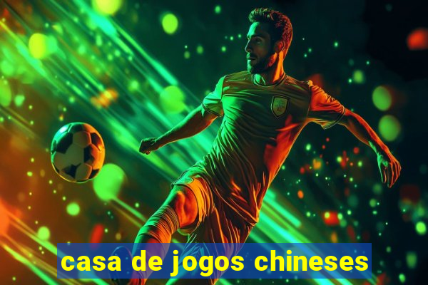 casa de jogos chineses