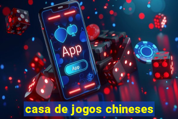 casa de jogos chineses