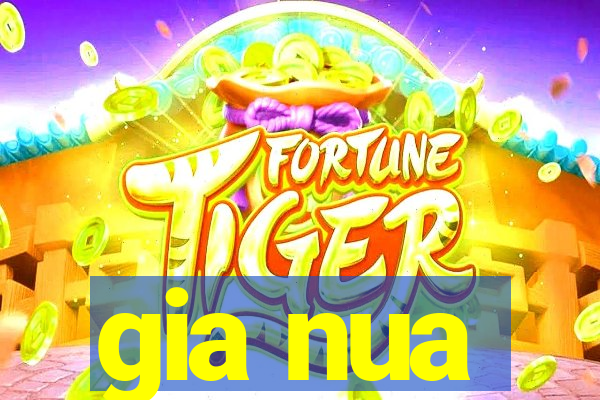 gia nua