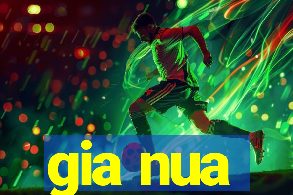 gia nua