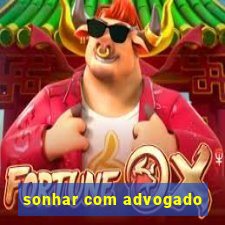 sonhar com advogado
