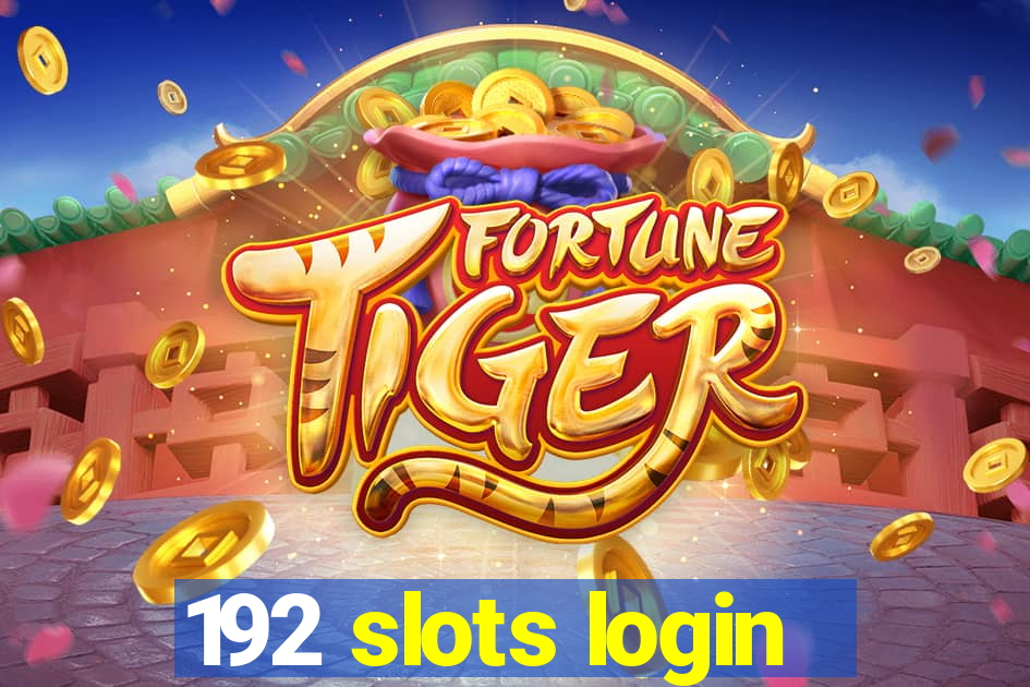 192 slots login