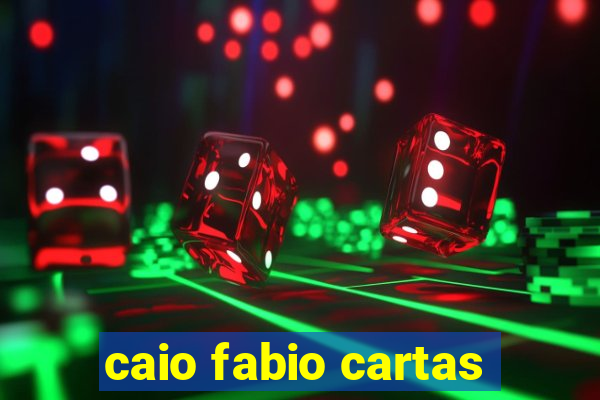 caio fabio cartas