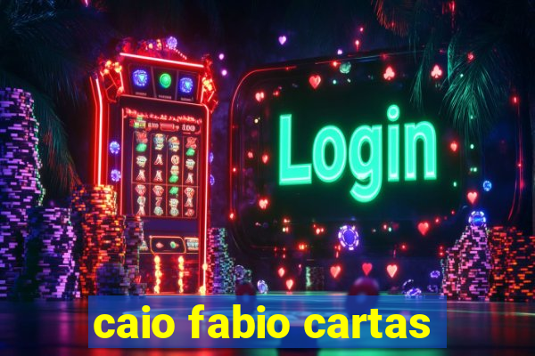 caio fabio cartas