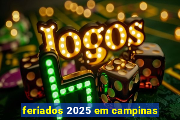 feriados 2025 em campinas