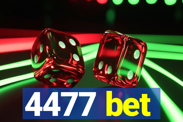 4477 bet