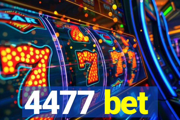 4477 bet
