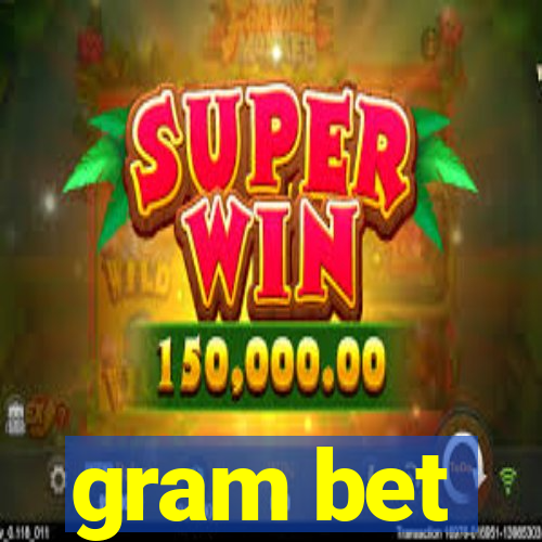 gram bet