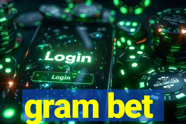 gram bet
