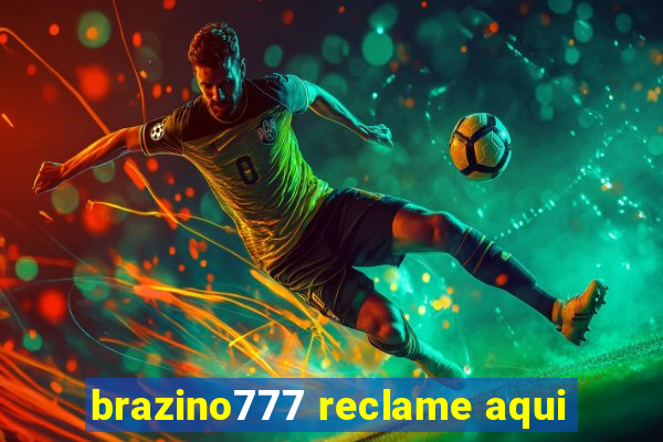 brazino777 reclame aqui