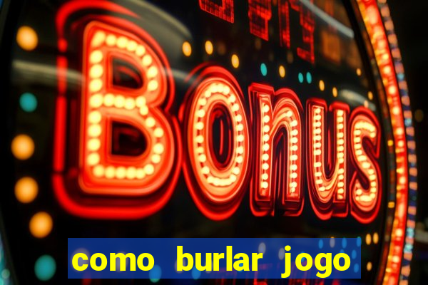 como burlar jogo do tigre