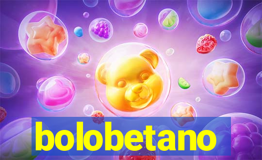 bolobetano