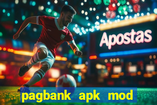 pagbank apk mod dinheiro infinito