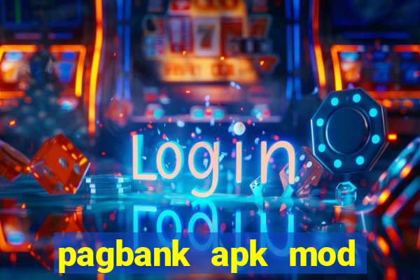 pagbank apk mod dinheiro infinito