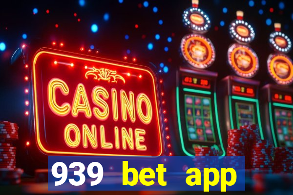 939 bet app download apk