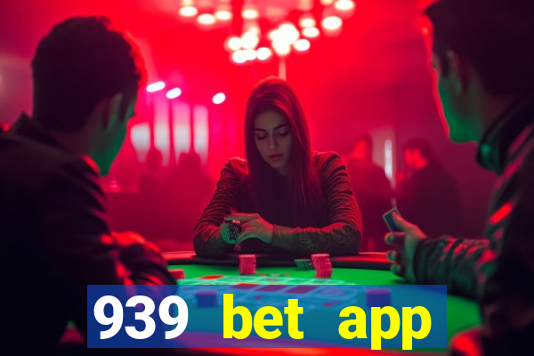 939 bet app download apk