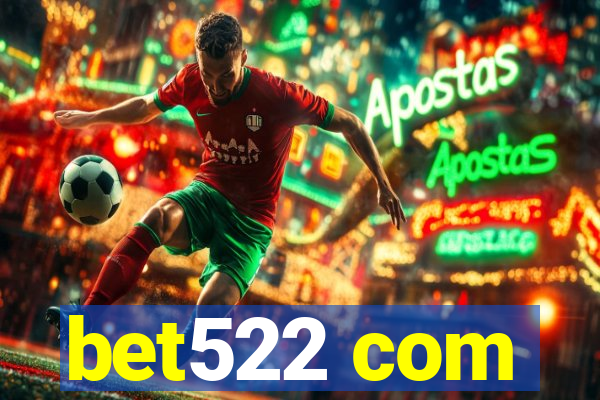 bet522 com