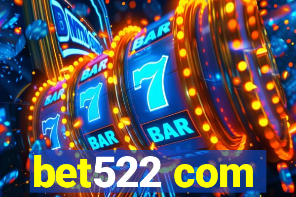bet522 com