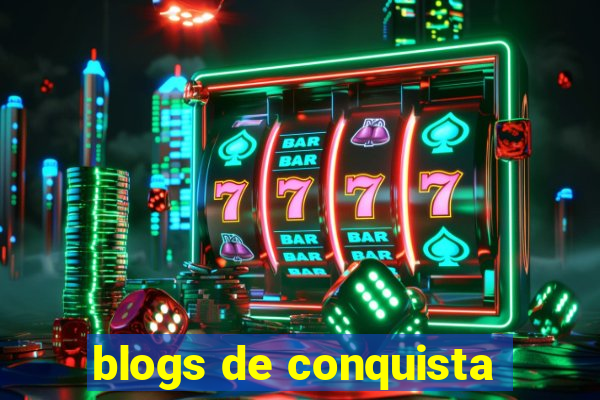 blogs de conquista