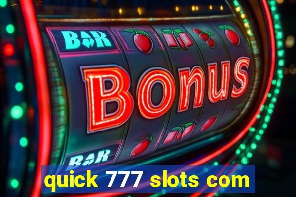 quick 777 slots com