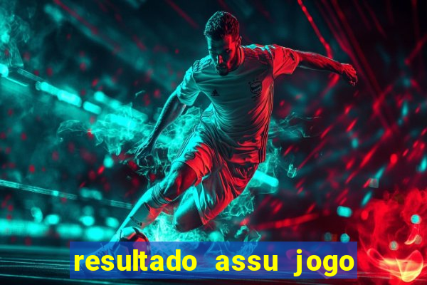 resultado assu jogo do bicho