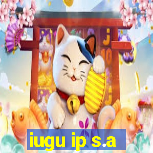 iugu ip s.a