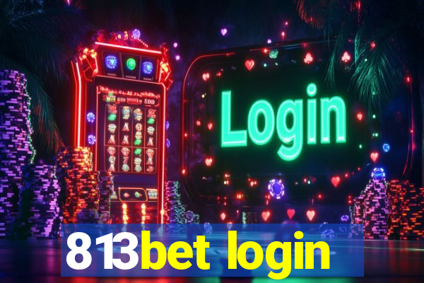813bet login