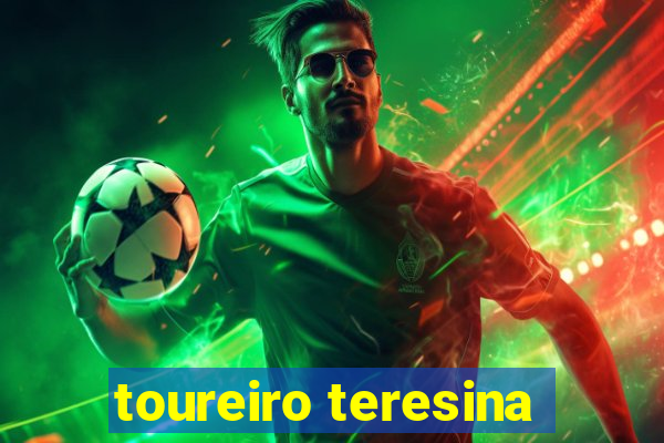 toureiro teresina