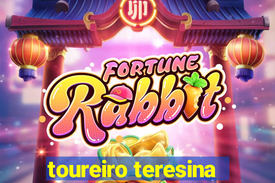 toureiro teresina