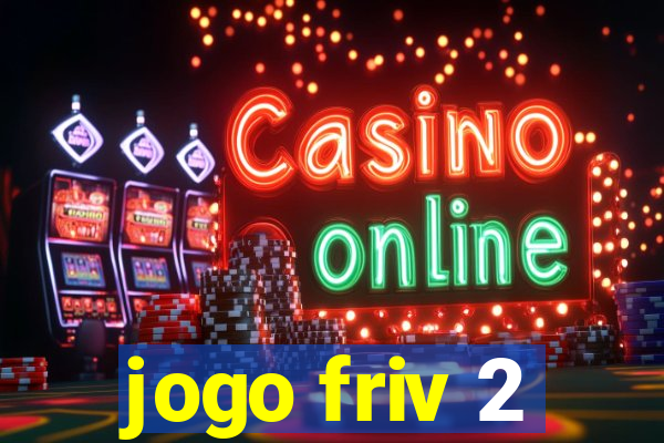 jogo friv 2