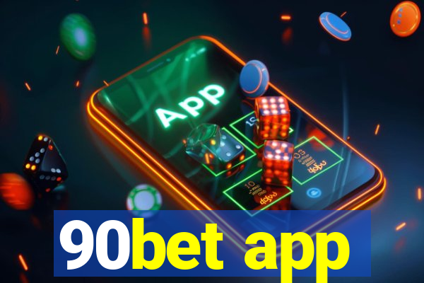 90bet app