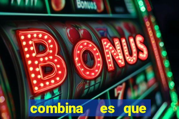 combina  es que nunca saíram na lotofácil