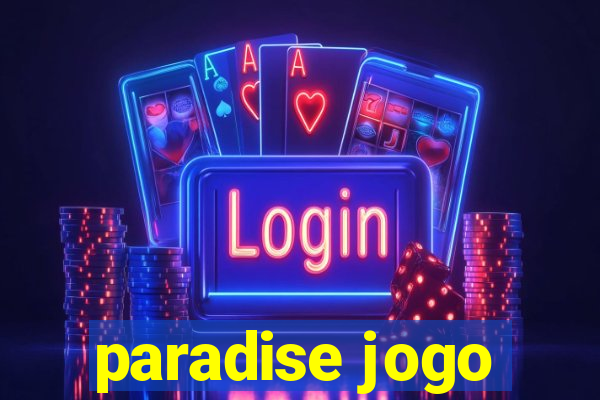 paradise jogo