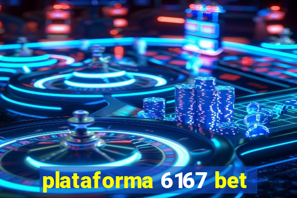 plataforma 6167 bet