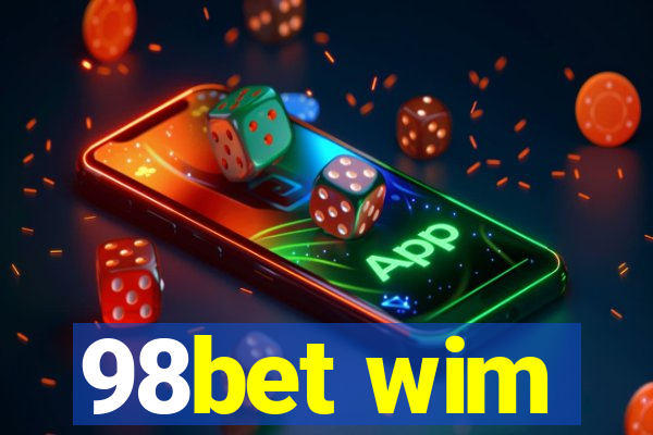 98bet wim