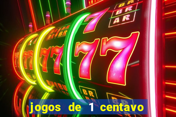 jogos de 1 centavo vai de bet