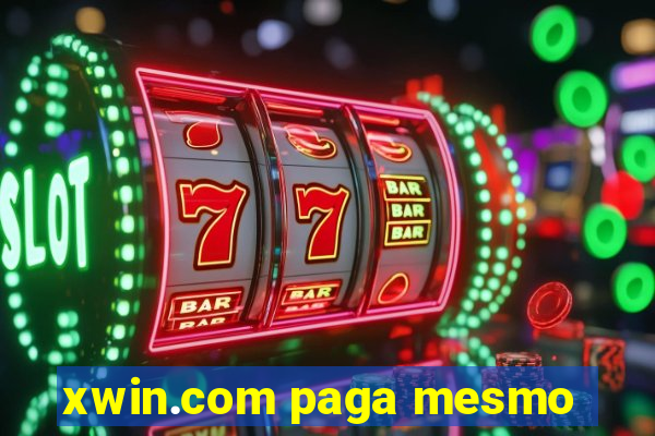 xwin.com paga mesmo