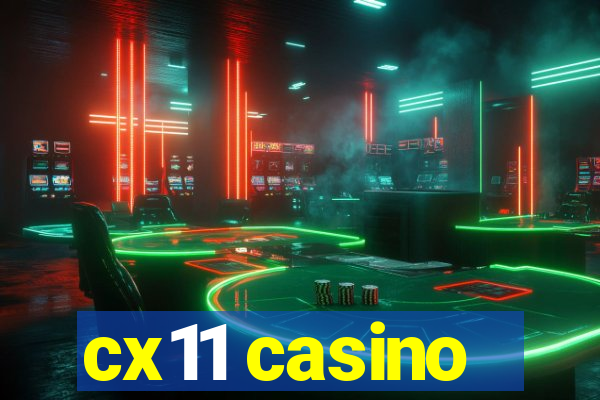 cx11 casino