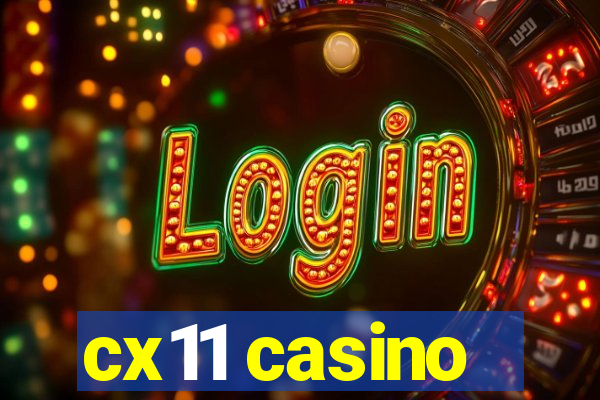 cx11 casino