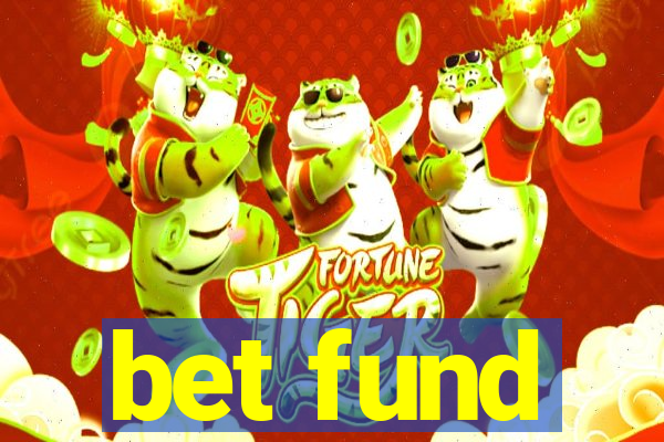 bet fund