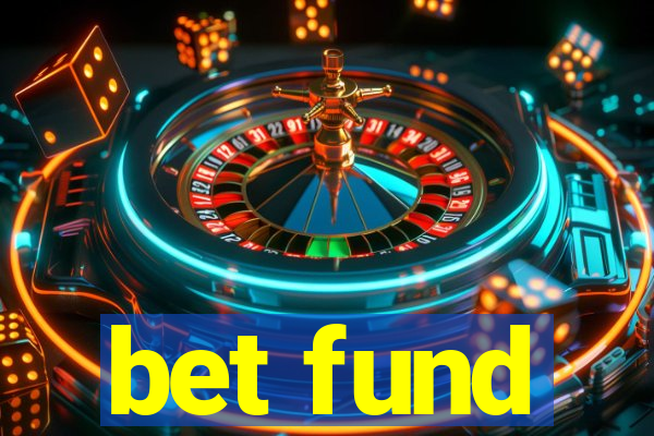 bet fund