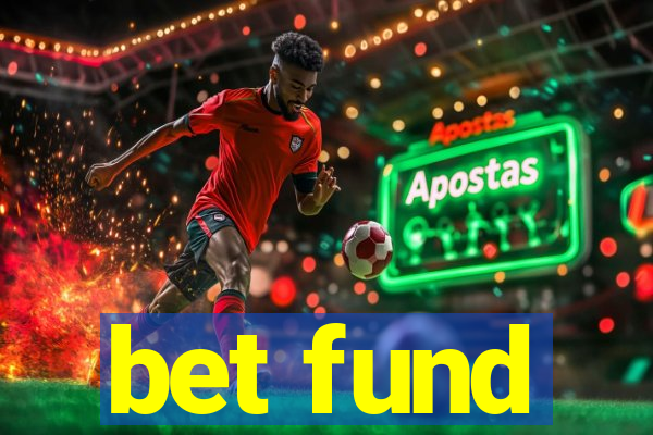 bet fund